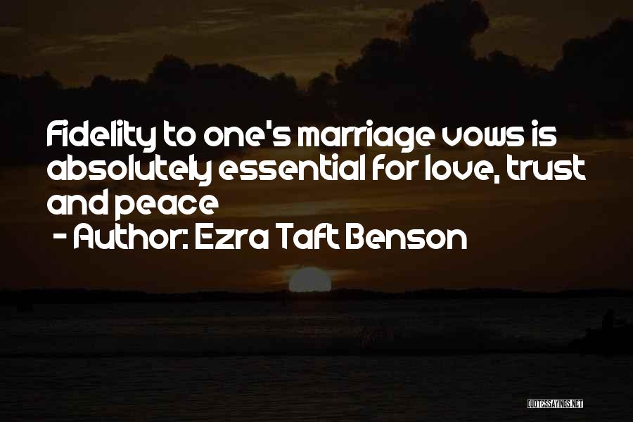 Love Vows Quotes By Ezra Taft Benson