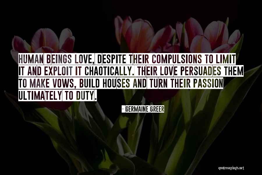 Love Vows Quotes By Germaine Greer