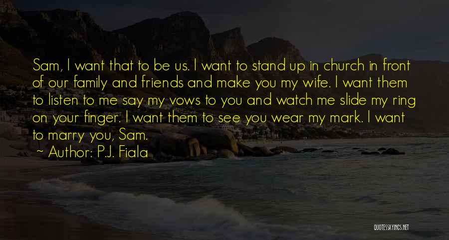 Love Vows Quotes By P.J. Fiala