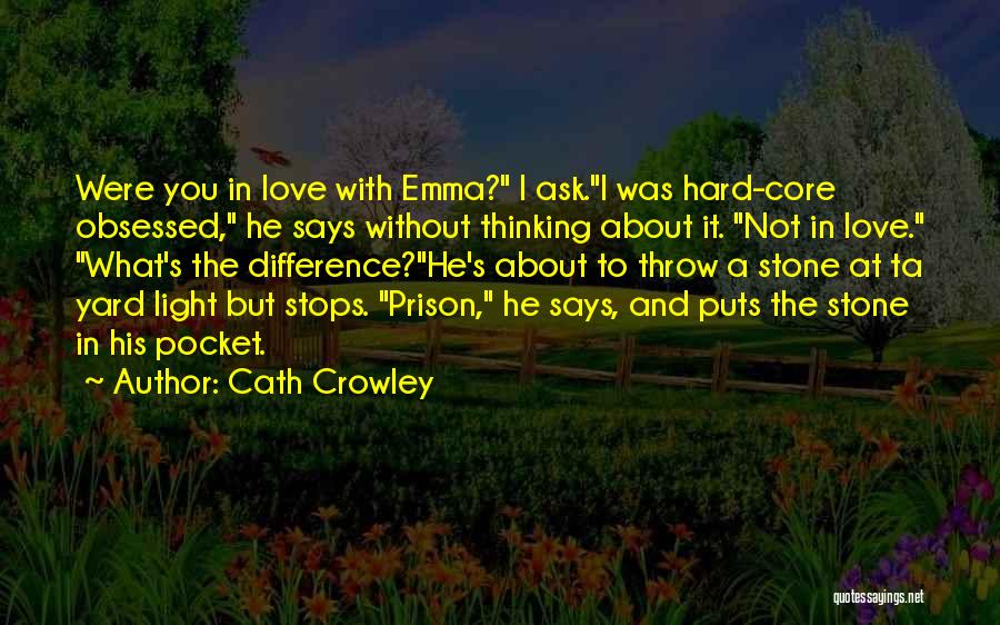Love Vs Obsession Quotes By Cath Crowley