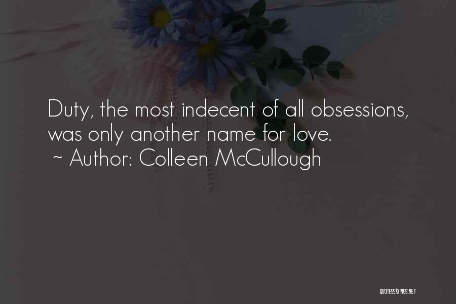 Love Vs Obsession Quotes By Colleen McCullough