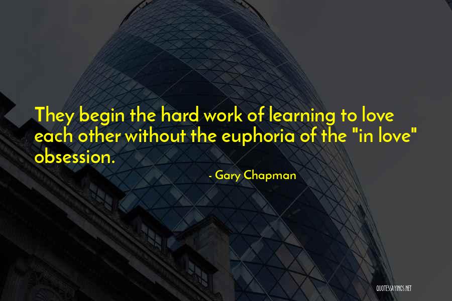 Love Vs Obsession Quotes By Gary Chapman Love Vs Obsession Quotes By Gary Chapman