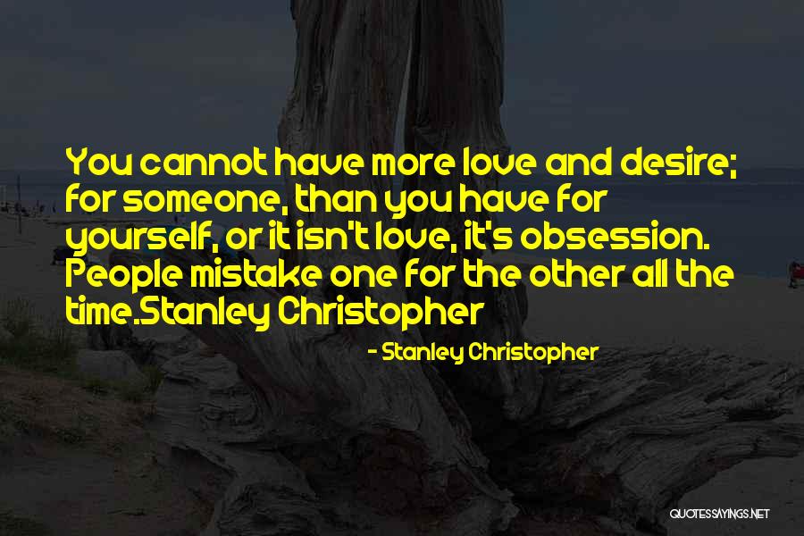 Love Vs Obsession Quotes By Stanley Christopher