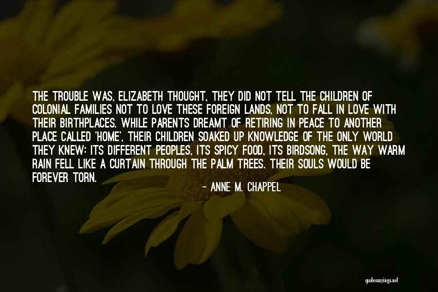 Love Vs Parents Quotes By Anne M. Chappel Love Vs Parents Quotes By Anne M. Chappel