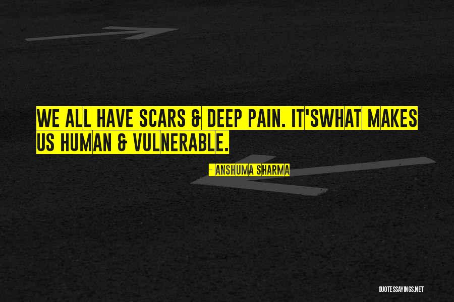 Love Vulnerable Quotes By Anshuma Sharma Love Vulnerable Quotes By Anshuma Sharma