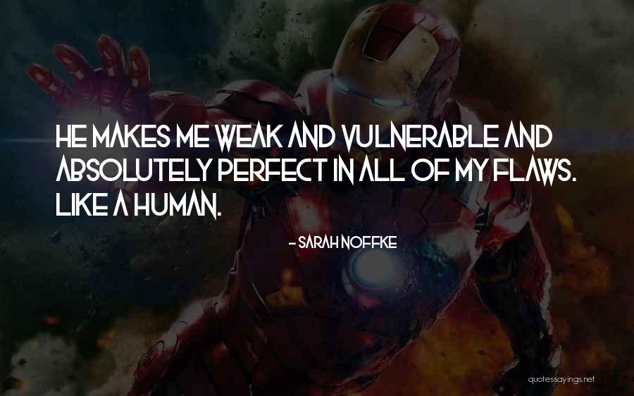 Love Vulnerable Quotes By Sarah Noffke Love Vulnerable Quotes By Sarah Noffke