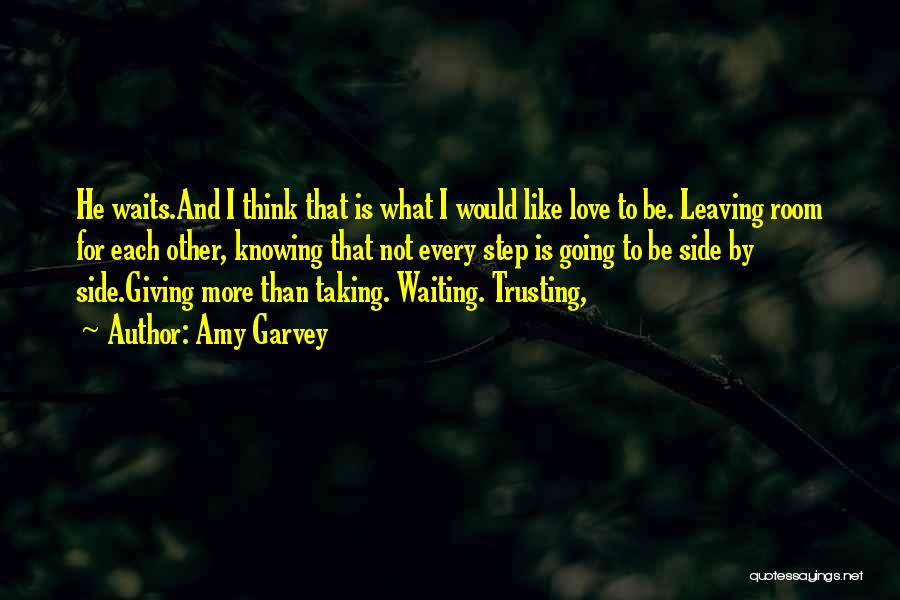 Love Waits Quotes By Amy Garvey