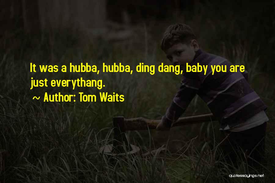 Love Waits Quotes By Tom Waits