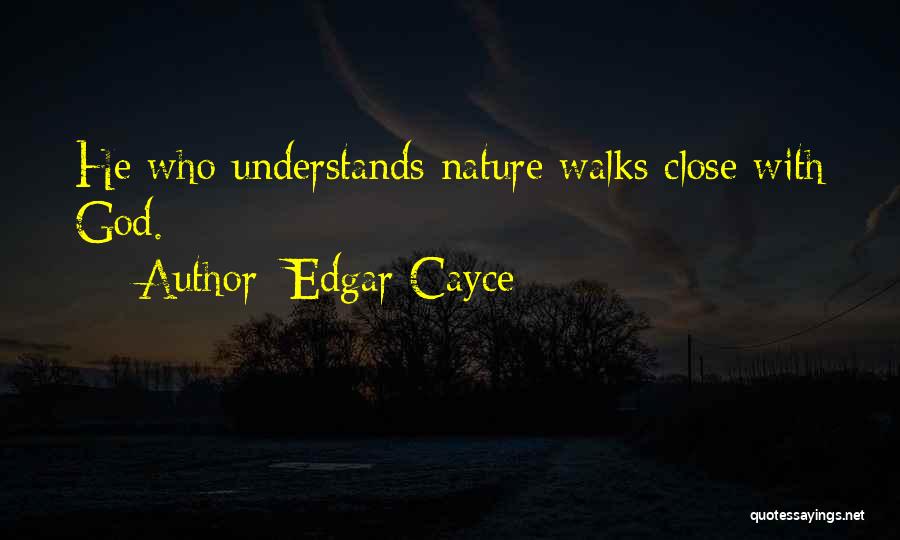 Love Walks Quotes By Edgar Cayce