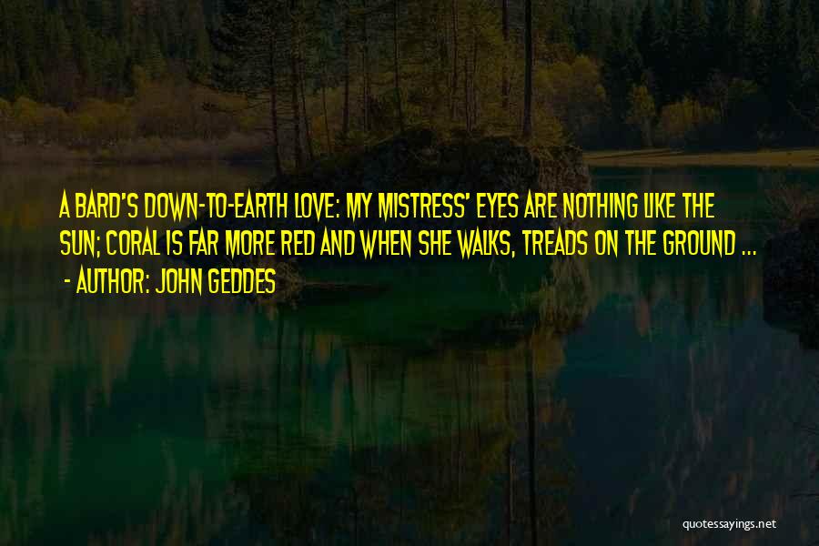 Love Walks Quotes By John Geddes