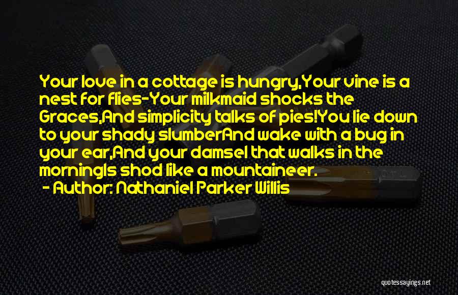 Love Walks Quotes By Nathaniel Parker Willis