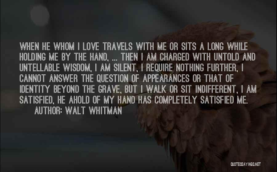 Love Walt Whitman Quotes By Walt Whitman