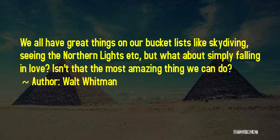 Love Walt Whitman Quotes By Walt Whitman