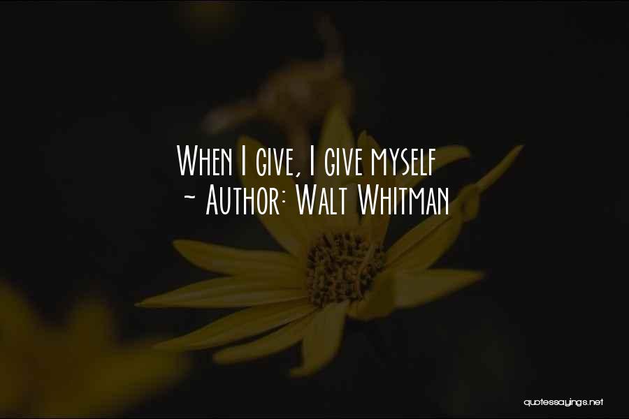 Love Walt Whitman Quotes By Walt Whitman