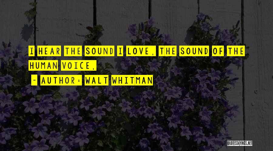 Love Walt Whitman Quotes By Walt Whitman