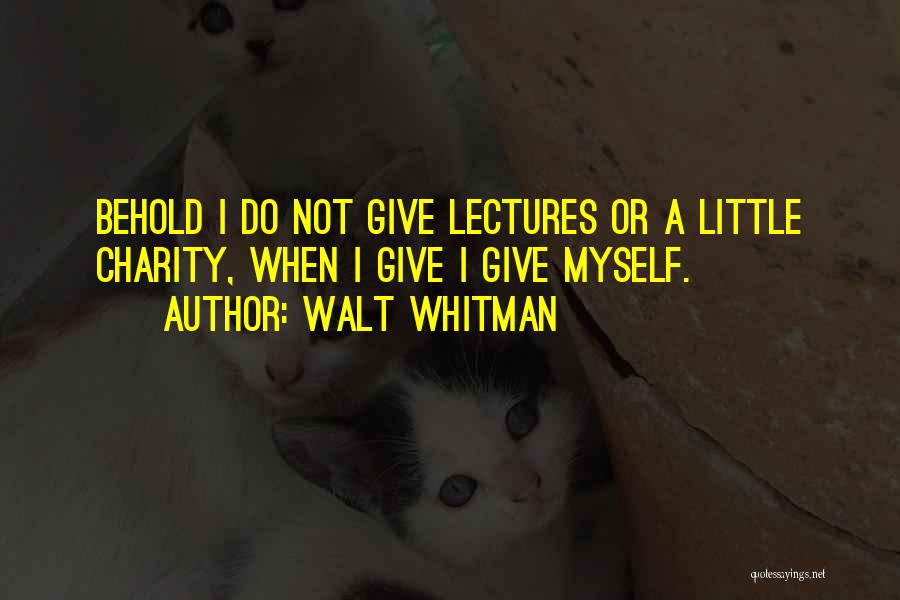 Love Walt Whitman Quotes By Walt Whitman