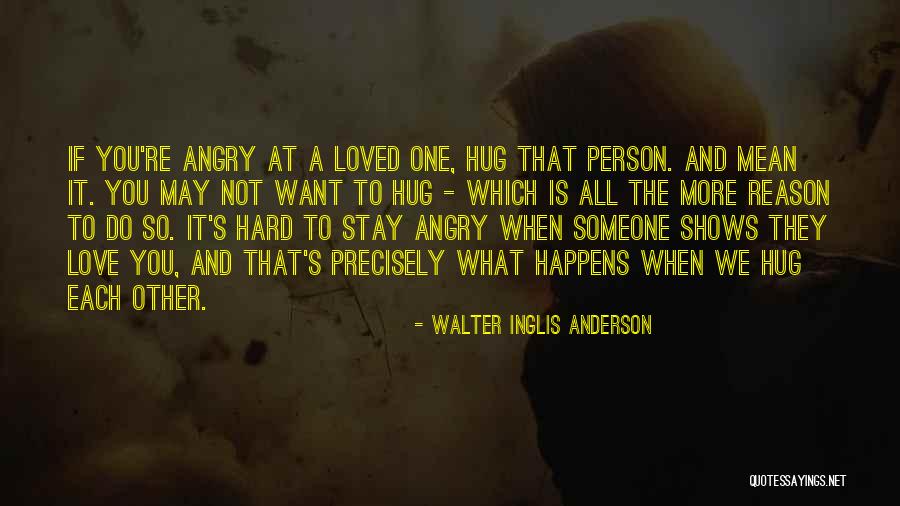 Love Walter Anderson Quotes By Walter Inglis Anderson