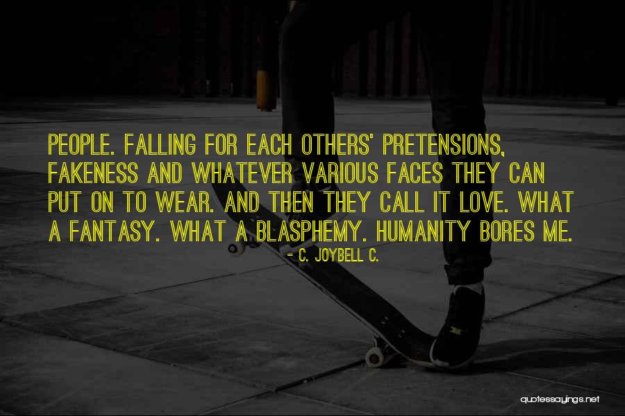 Love Warning Quotes By C. JoyBell C.