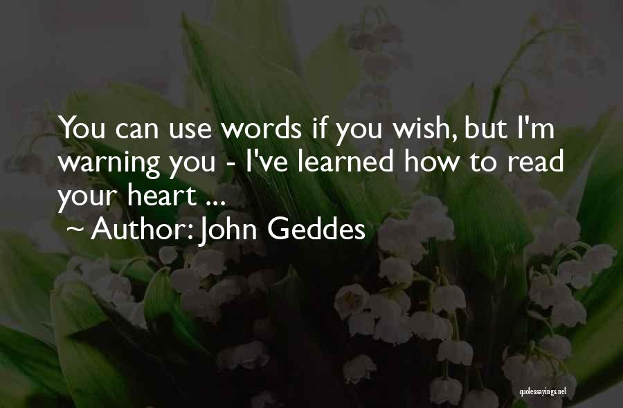 Love Warning Quotes By John Geddes