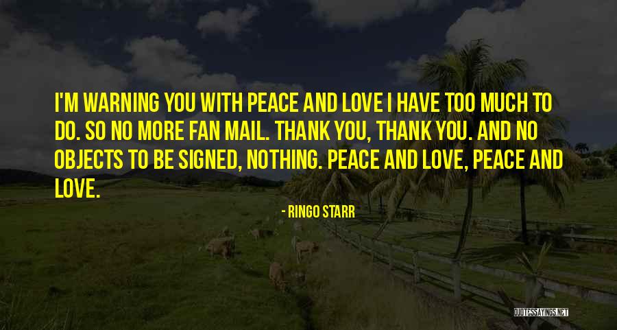 Love Warning Quotes By Ringo Starr