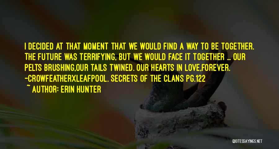 Love Warriors Quotes By Erin Hunter