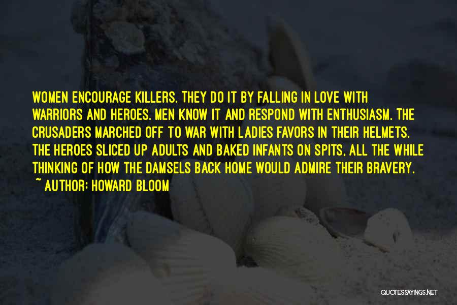 Love Warriors Quotes By Howard Bloom Love Warriors Quotes By Howard Bloom