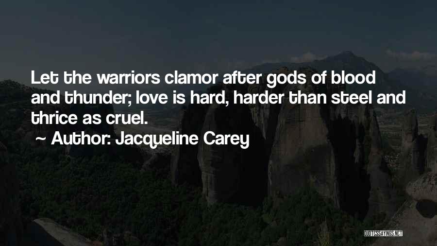 Love Warriors Quotes By Jacqueline Carey Love Warriors Quotes By Jacqueline Carey