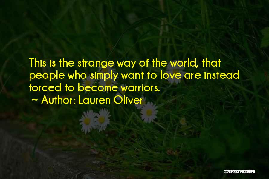 Love Warriors Quotes By Lauren Oliver