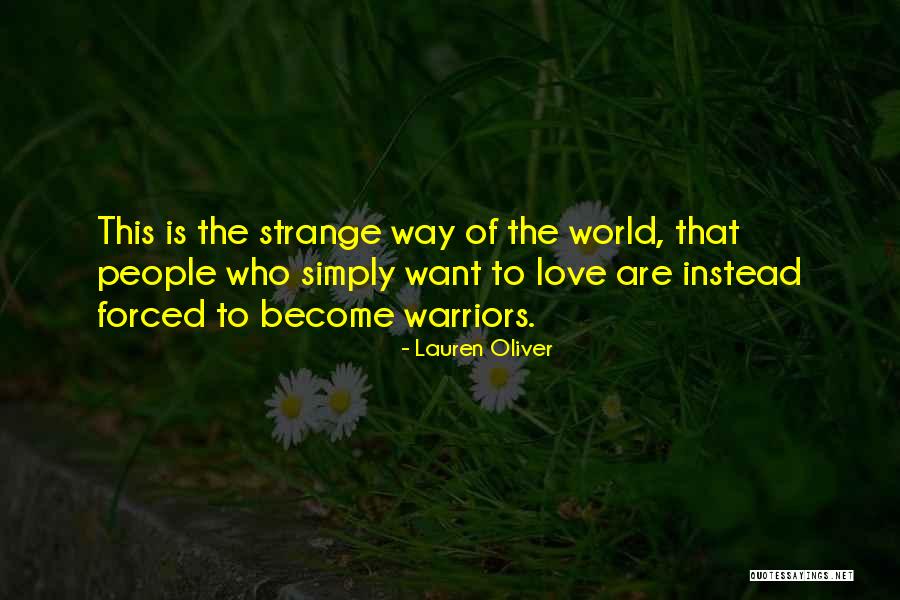 Love Warriors Quotes By Lauren Oliver