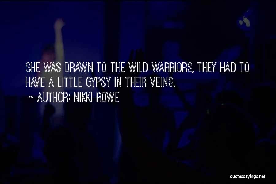 Love Warriors Quotes By Nikki Rowe