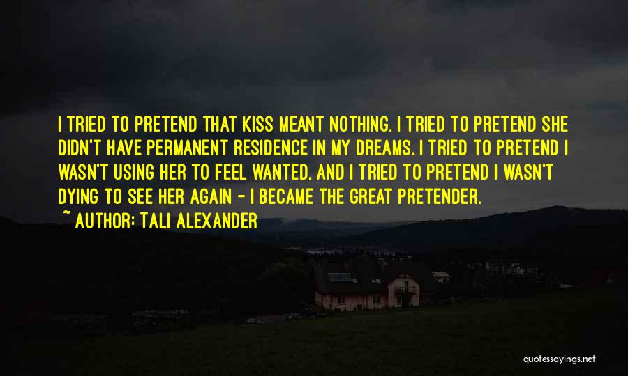 Love Wasn't Meant For Me Quotes By Tali Alexander