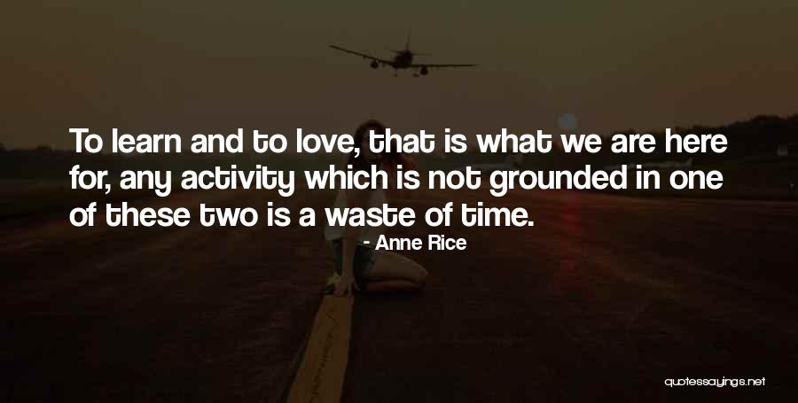Love Waste Quotes By Anne Rice Love Waste Quotes By Anne Rice