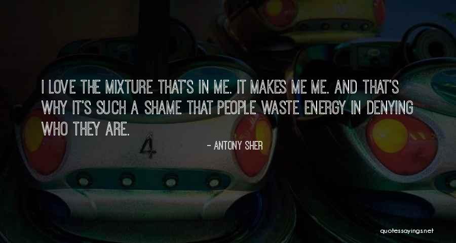 Love Waste Quotes By Antony Sher Love Waste Quotes By Antony Sher