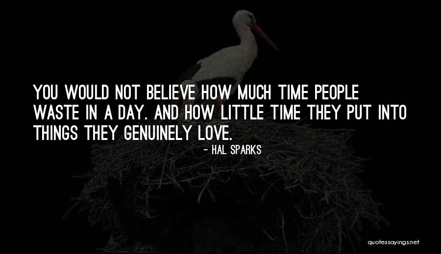 Love Waste Quotes By Hal Sparks Love Waste Quotes By Hal Sparks