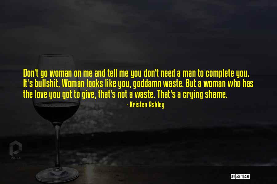 Love Waste Quotes By Kristen Ashley Love Waste Quotes By Kristen Ashley