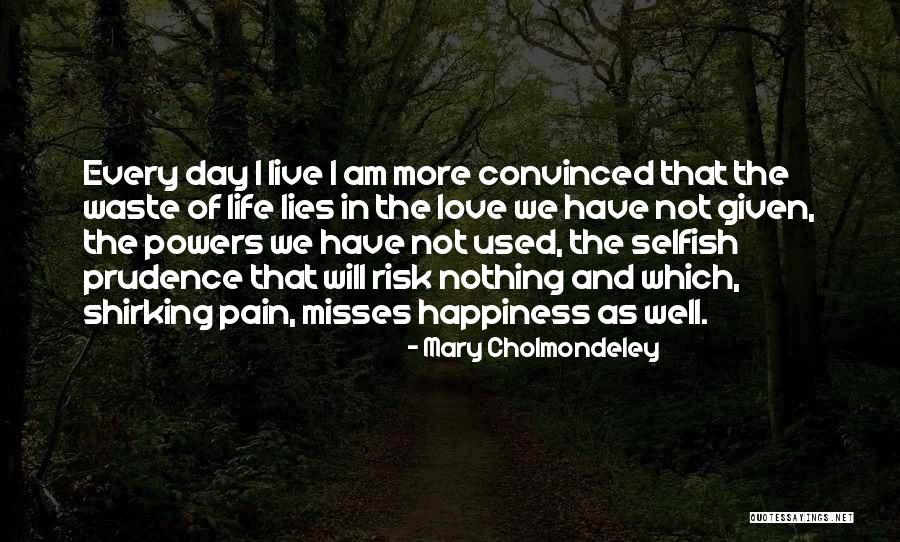 Love Waste Quotes By Mary Cholmondeley Love Waste Quotes By Mary Cholmondeley