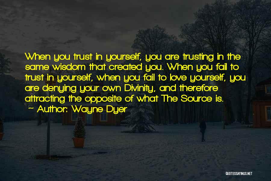 Love Wayne Dyer Quotes By Wayne Dyer