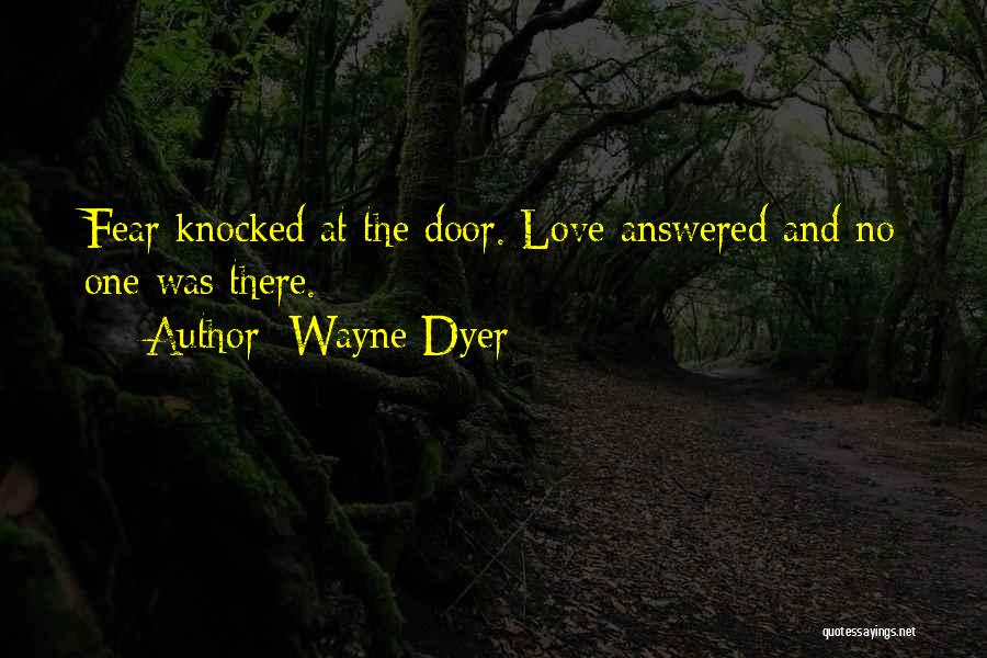 Love Wayne Dyer Quotes By Wayne Dyer