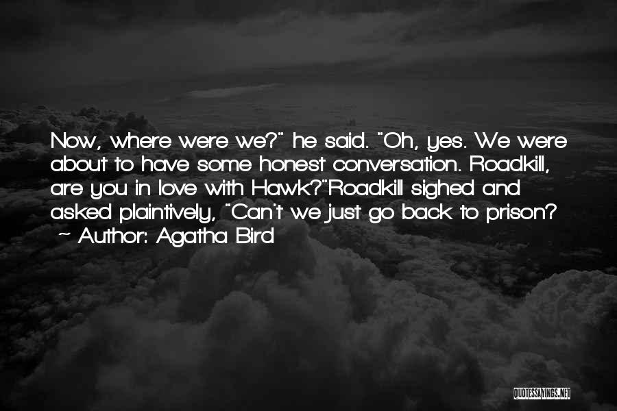 Love We Can't Have Quotes By Agatha Bird