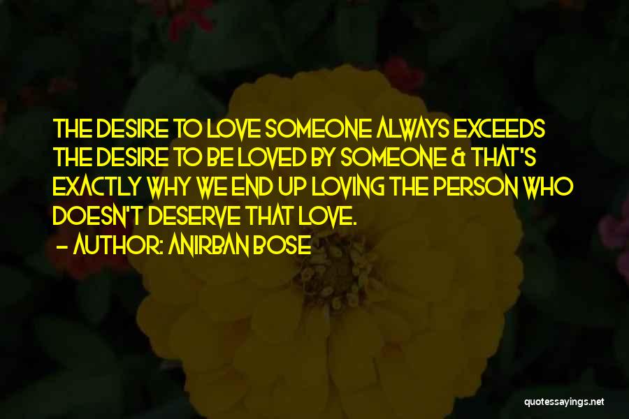 Love We Deserve Quotes By Anirban Bose