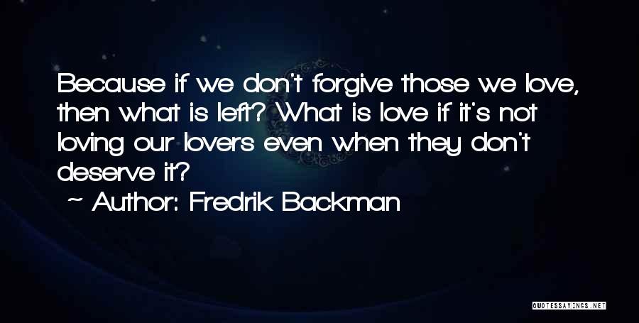 Love We Deserve Quotes By Fredrik Backman