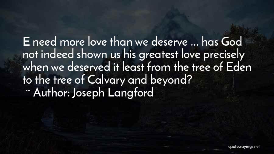 Love We Deserve Quotes By Joseph Langford