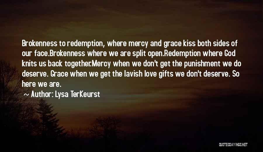 Love We Deserve Quotes By Lysa TerKeurst