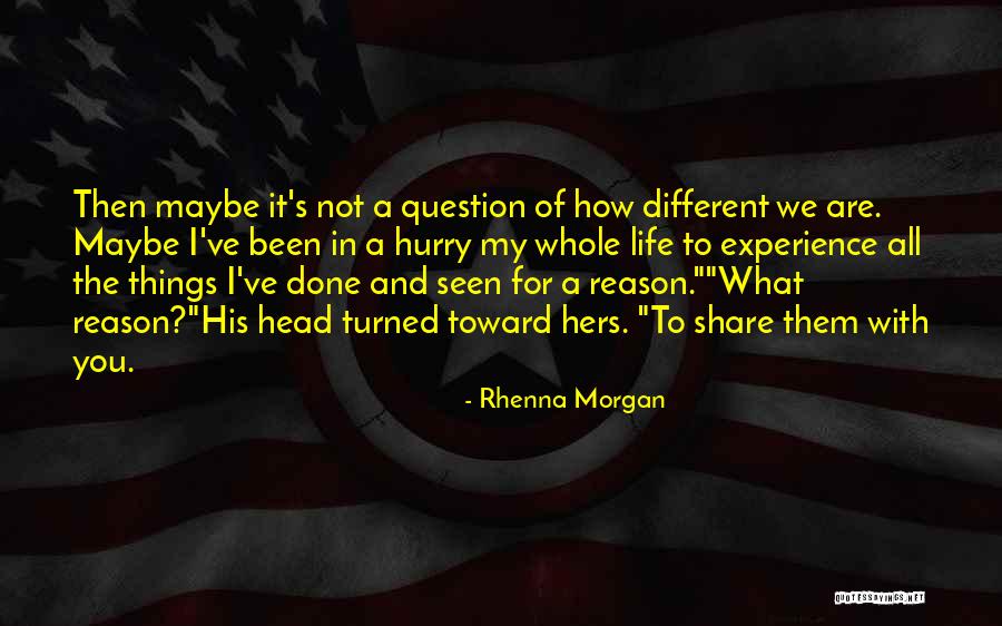 Love We Share Quotes By Rhenna Morgan Love We Share Quotes By Rhenna Morgan