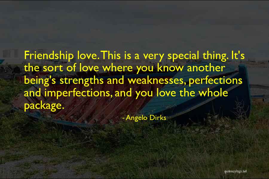 Love Weakness Strength Quotes By Angelo Dirks Love Weakness Strength Quotes By Angelo Dirks