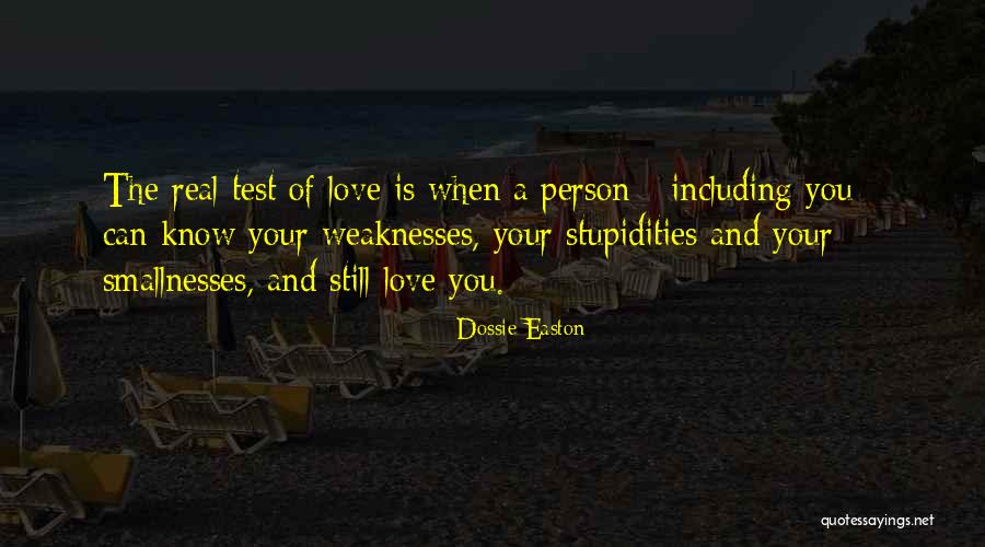 Love Weaknesses Quotes By Dossie Easton Love Weaknesses Quotes By Dossie Easton