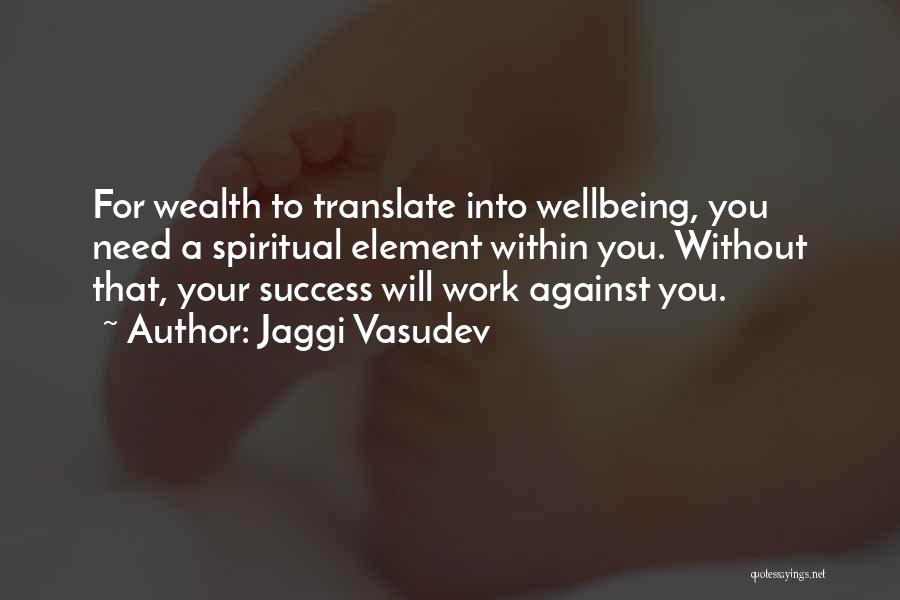 Love Wealth And Success Quotes By Jaggi Vasudev