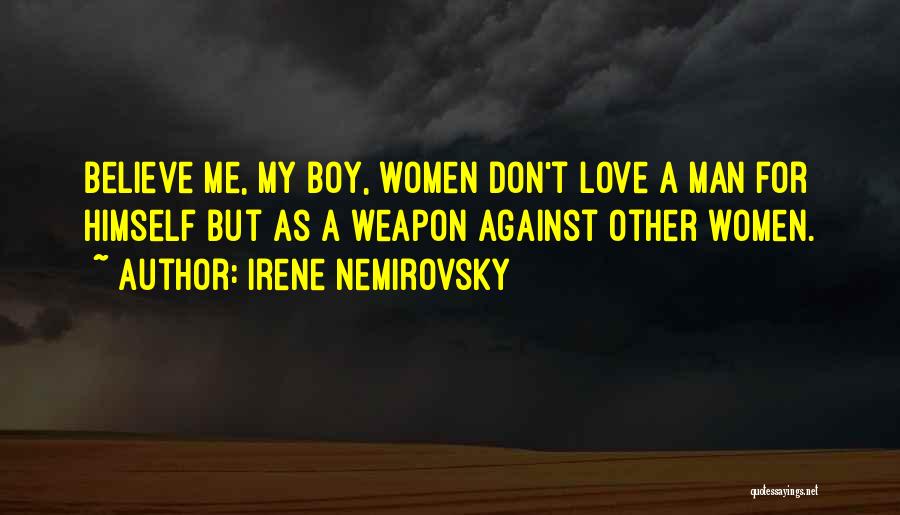 Love Weapon Quotes By Irene Nemirovsky