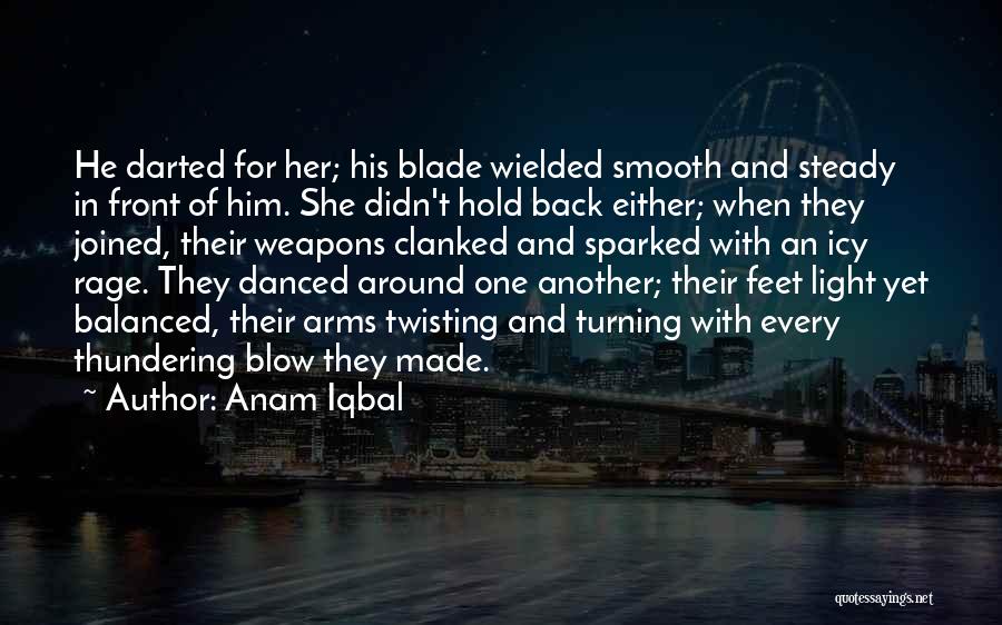 Love Weapons Quotes By Anam Iqbal