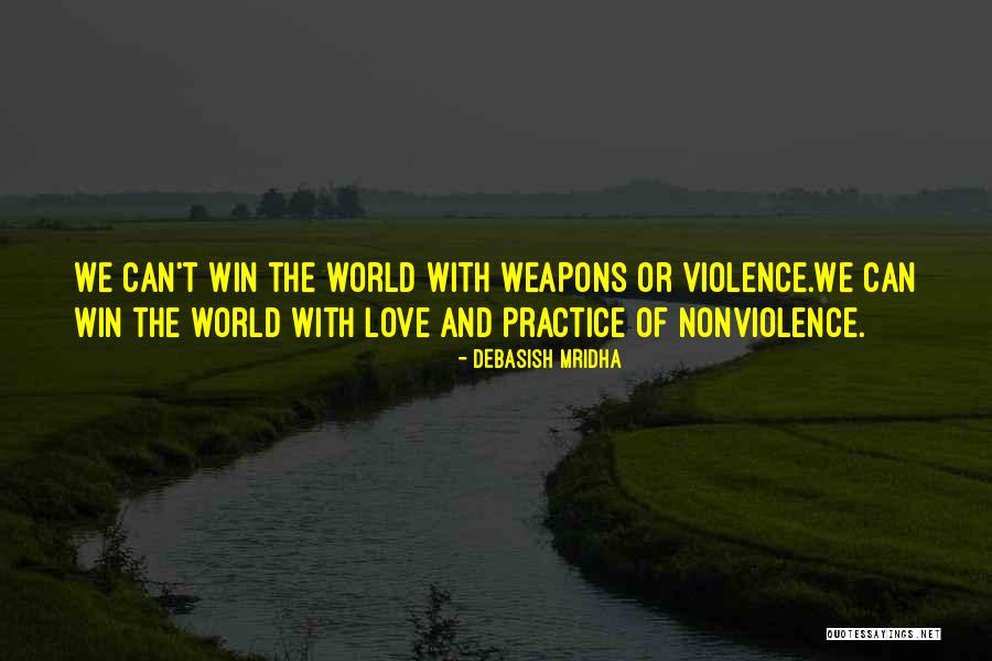 Love Weapons Quotes By Debasish Mridha